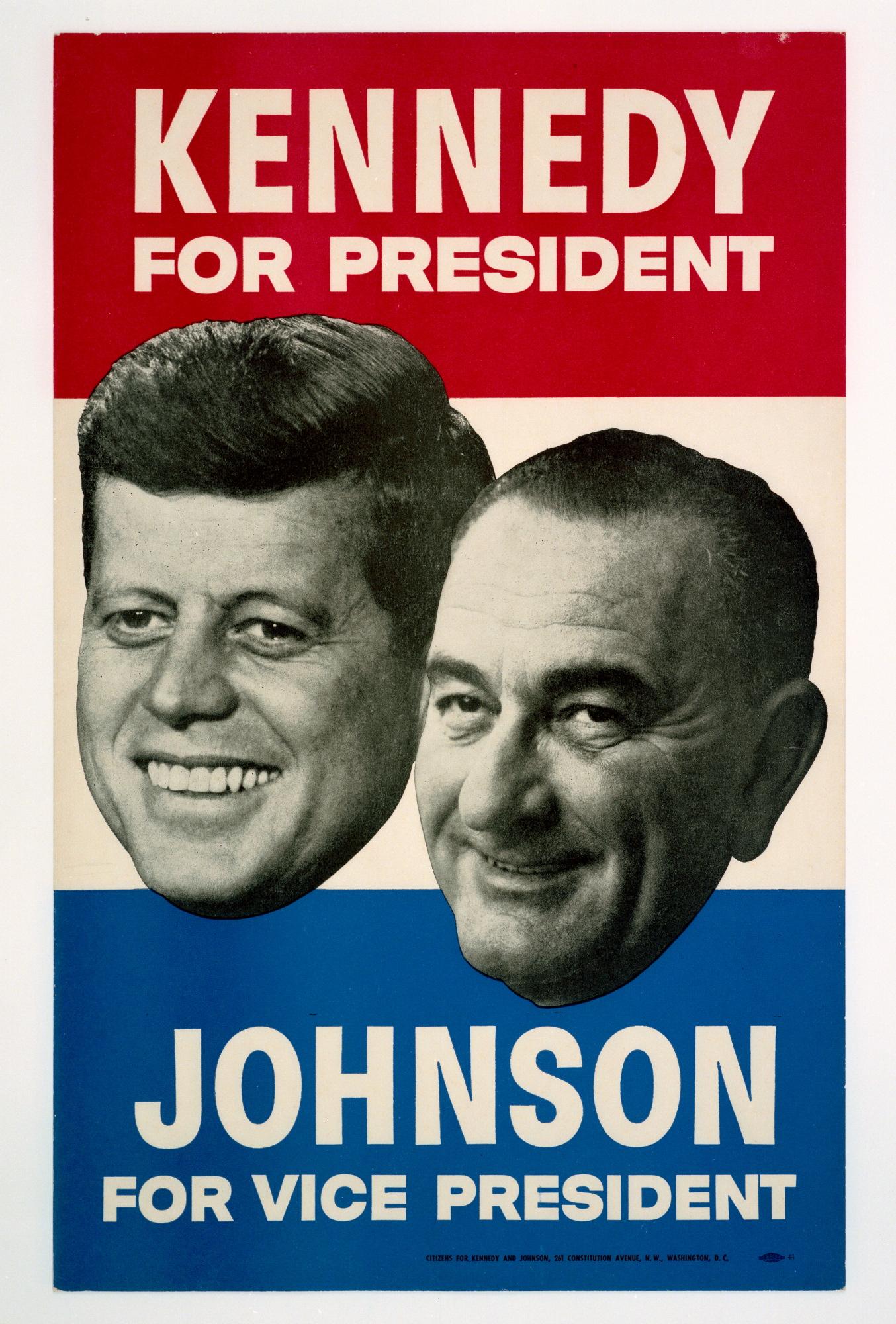 A poster with a red stripe on top that reads "Kennedy for president" and a blue stripe on bottom that reads "Johnson for vice president" with the two mens faces in black and white over a center white stripe